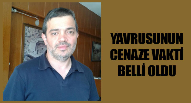 CENAZE VAKT BELL OLDU